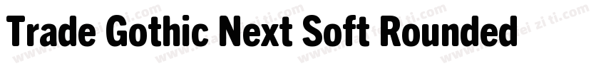 Trade Gothic Next Soft Rounded Pro字体转换
